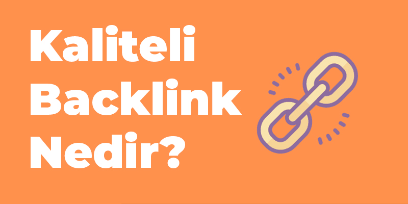 Kaliteli Backlink Nedir