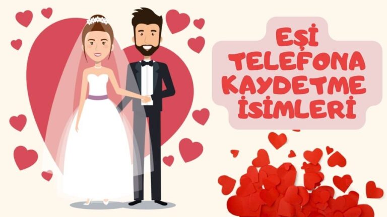 eşini telefona kaydetme isimleri